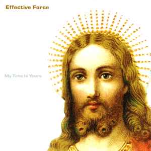 EFFECTIVE FORCE, My Time Is Yours (MFS; MFS 7065-0, Germany 1994, Picture Sleeve) 12" VG/VG