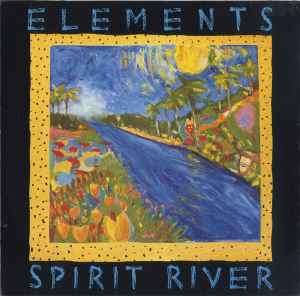 ELEMENTS, Spirit River (Novus; PL 83089, Germany 1990) LP VG/VG