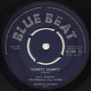 ERIC MORRIS, DRUMBAGO ALL STARS, Humpty Dumpty / Corn Bread And Butter (Blue Beat; 45/BB 53, UK 1961, 4 prong centre.) 7" /G+