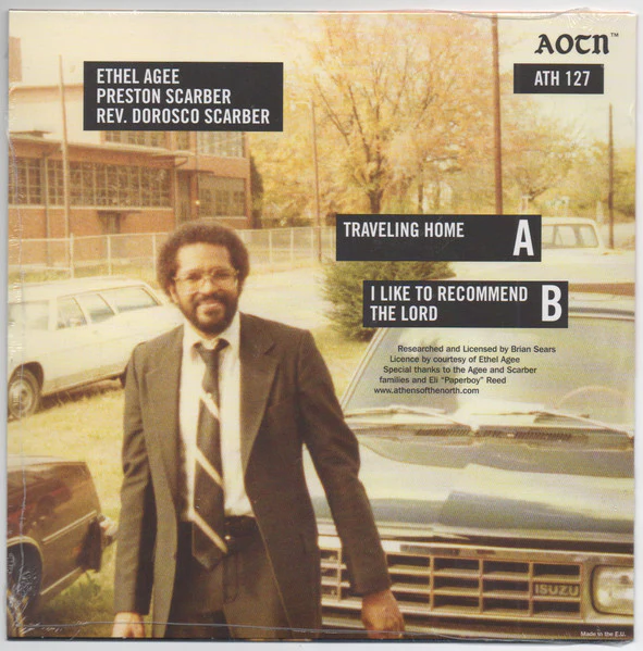 ETHEL AGEE, PRESTON SCARBER & REV. DOROSCO SCARBER, Traveling Home / I Like To Recommend The Lord (Athens Of The North; ATH127, UK 2022 Reissue, Picture sleeve) 7" EX/EX - Image 2