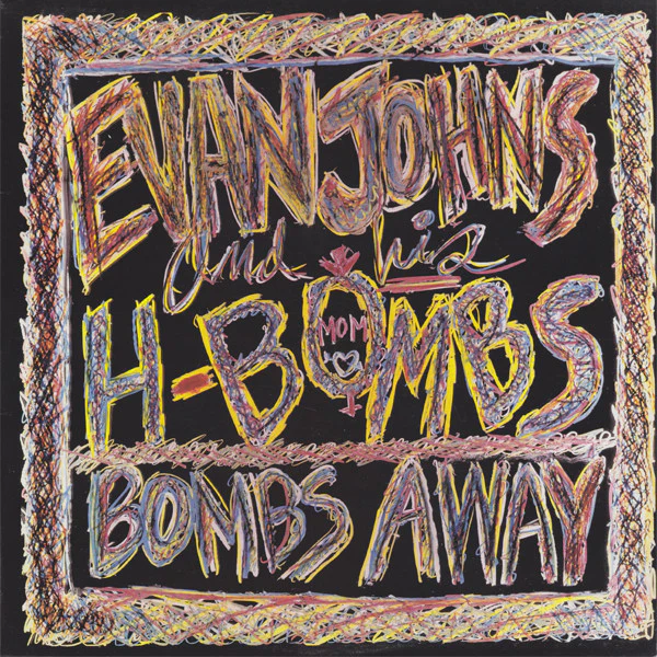 EVAN JOHNS AND HIS H-BOMBS, Bombs Away (Speedo Records; DOLP 9117, US 1989, Insert), SALE - Up to 50% Off the Original Price  LP VG/VG+