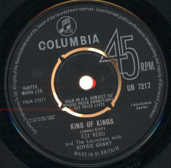 EZZ RECO AND THE LAUNCHERS WITH BOYSIE GRANT, King Of Kings / Blue Beat Dance (Columbia; DB 7217, UK 1964, Company Sleeve, 4 prong centre) 7" VG+/VG+