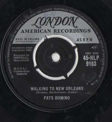 FATS DOMINO, Walking To New Orleans / Don't Come Knockin' (London Records; 45-HLP-9163, UK 1960, 4 prong centre) 7" /VG+