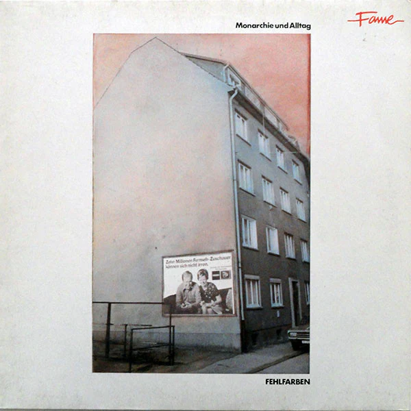 FEHLFARBEN, Monarchie Und Alltag (Fame; 1C 038 1575431, Germany 1980s Reissue) LP VG/VG