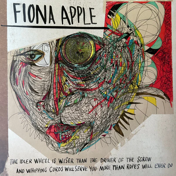 FIONA APPLE, The Idler Wheel Is Wiser Than The Driver Of The Screw And Whipping Cords Will Serve You More Than Ropes Will Ever Do (Clean Slate; 19658830261, Europe 2023 Reissue, Inner, 180 G LP EX/VG+