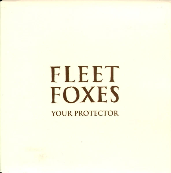 FLEET FOXES, Your Protector (Bella Union; BELLAV203, UK 2009, Picture Sleeve) 7" VG/VG