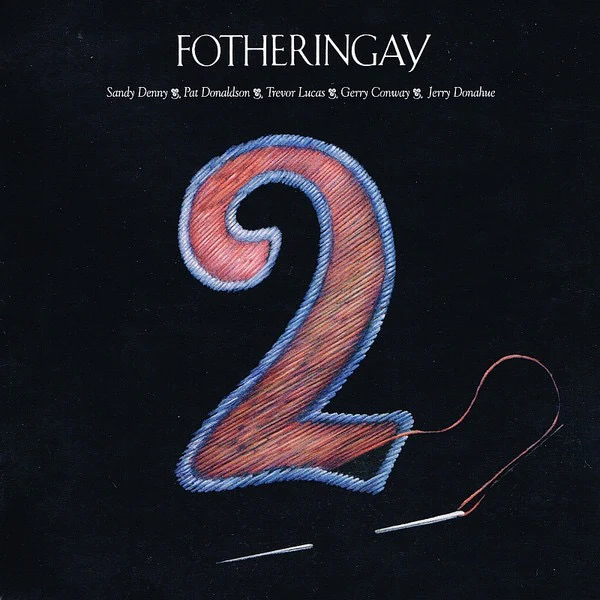 FOTHERINGAY, 2 (Fledg'ling Records; FLED 3066, UK 2008, Digipak, Booklet) CD VG+/VG+