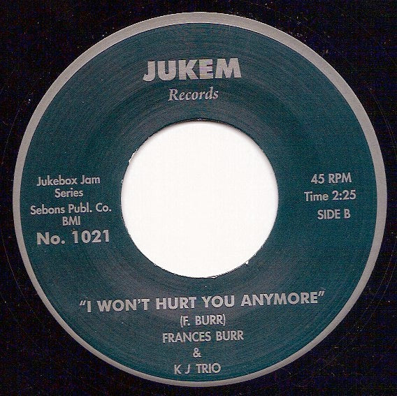 FRANCES BURR & KJ TRIO, I Say No, No More (Jukem Records; JBJ 1021, UK 2011 Reissue, Plain Sleeve) 7" /VG+ - Image 2