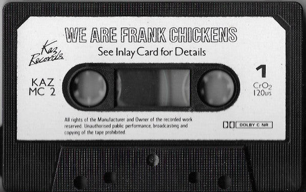 FRANK CHICKENS, We Are Frank Chickens (Kaz Records; KAZ MC 2, UK 1984) Cassette VG+/VG+ - Image 3