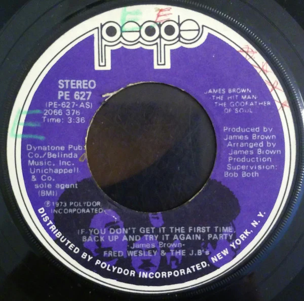FRED WESLEY & THE JB'S, If You Don't Get It The First Time, Back Up And Try It Again, Party / You Can Have Watergate Just Gimme Some Bucks And I'll Be Straight (People; PE 627, US 1973) 7" /VG