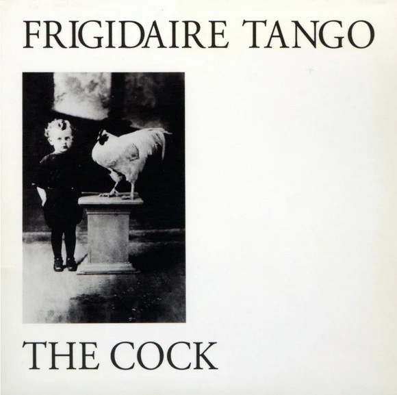 FRIGIDAIRE TANGO, The Cock (Young Records; YN/B 6006, Italy 1981) LP VG/VG