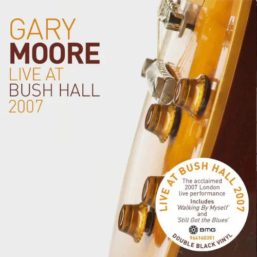 GARY MOORE, Live At Bush Hall 2007 (Ear Music Classics; 964140351, Europe 2026 Reissue, Inners) 2xLP NEW/NEW