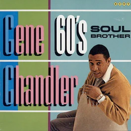 GENE CHANDLER, Sixties Soul Brother (Kent; KENT 049, UK 1986) LP VG/G+