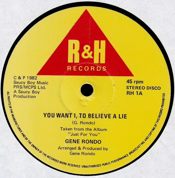 GENE RONDO, You Want I, To Believe A Lie / Just For You (R & H Records; RH 1, UK 1982) 12" /EX