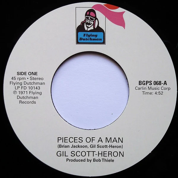 GIL SCOTT-HERON, Pieces Of A Man / I Think I'll Call It Morning (BGP Records; BGPS 068, UK 2022) 7" /EX