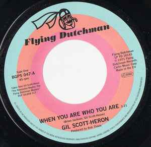 GIL SCOTT-HERON, When You Are Who You Are / Free Will (Alt Take 1) (Flying Dutchman; BGPS-047, Europe 2015) 7" /EX