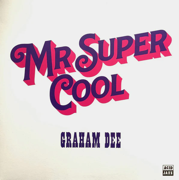 GRAHAM DEE, Mr Super Cool (Acid Jazz; AJXLP606, UK 2025), SALE - Up to 50% Off the Original Price  LP VG+/VG