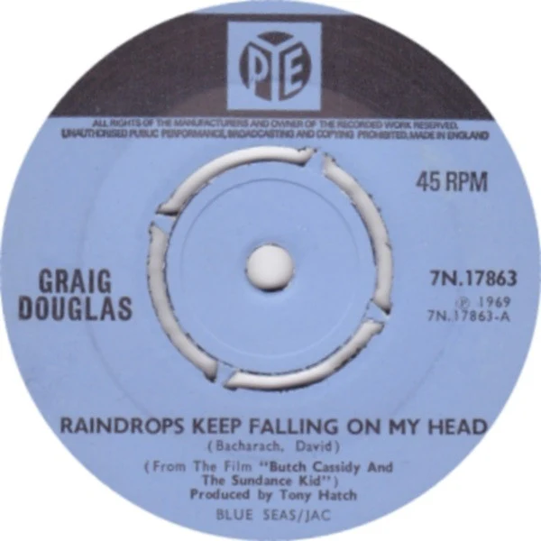 GRAIG DOUGLAS, Raindrops Keep Falling On My Head / Don't Mind If I Cry (Pye Records; 7N.17863, UK 1969, Company Sleeve) 7" VG/G+
