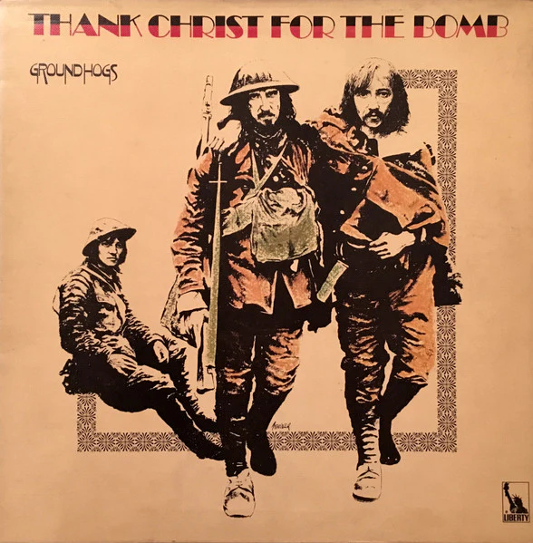 GROUNDHOGS, Thank Christ For The Bomb (Liberty; LBS 83295, UK 1970, Textured Gatefold Sleeve, Blue Labels) LP G/G+