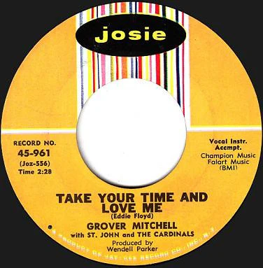 GROVER MITCHELL WITH ST. JOHN AND THE CARDINALS, Sweeter As The Days Go By / Take Your Time And Love Me (Josie; 45-961, US 1966, Styrene) 7" /EX