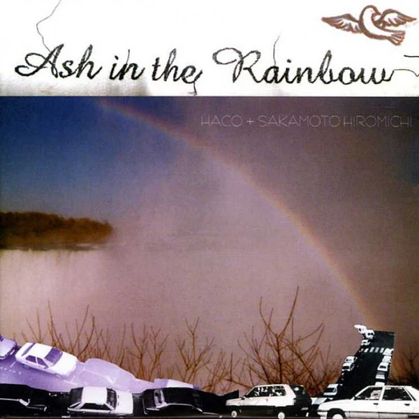 HACO + SAKAMOTO HIROMICHI*, Ash In The Rainbow (ReR Megacorp; ReR HACO3, UK ), SALE - Up to 50% Off the Original Price  CD VG+/VG+