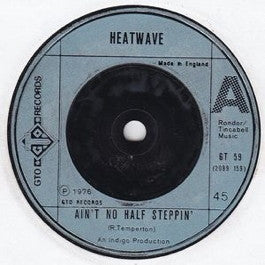 HEATWAVE, Ain't No Half Steppin' / Special Offer (GTO; GT 59, UK 1976) 7" /G+