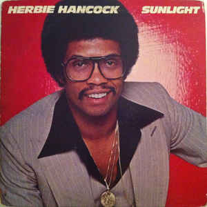 HERBIE HANCOCK, Sunlight (CBS Orange/Yellow; CBS 82240, CBS 82240, Europe 1978, Inner) LP VG/G+