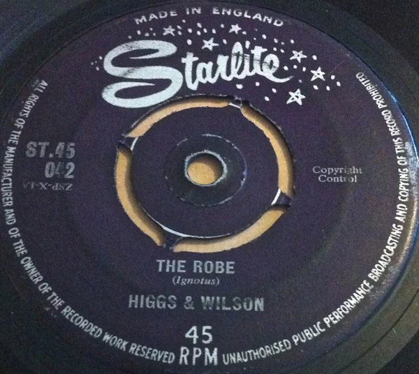 HIGGS & WILSON, The Robe / Come On Home (Starlite; ST.45 042, UK 1961, 4-Prong Centre) 7" /VG+