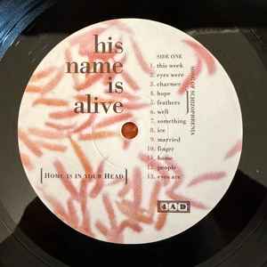 HIS NAME IS ALIVE, Home Is In Your Head (2024 Remastered Edition) (4AD; 4AD0410LP, UK 2024 Reissue) LP NEW/NEW - Image 3