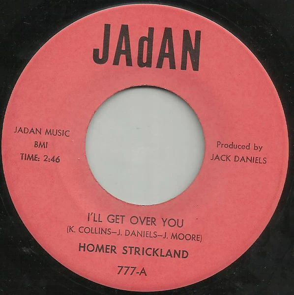 HOMAR STRICKLAND, I'll Get Over You / My Grampa Told Me (Jadan Records; 777, US 1968) 7" /EX