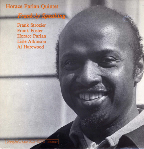 HORACE PARLAN QUINTET, Frank-ly Speaking (SteepleChase; SCS-1076, Denmark 1977) LP VG/VG+