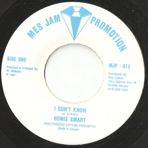 HOWIE SMART, I Don't Know (Mes Jam; MJP-012, Canada 1987) 7" /VG+