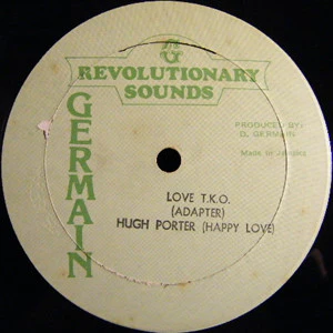 HUGH PORTER (HAPPY LOVE), Love T.K.O. (Germain Records; , Jamaica 1980s, Company Sleeve) 12" VG/VG