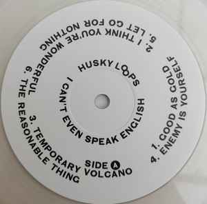 HUSKY LOOPS, I Can't Even Speak English (Fighting Ourselves Records; FOLP004, UK 2019, Printed Plastic Sleeve, Clear Vinyl, Ltd to 500, with Pen on chain to "draw your own artwork"), SALE - LP VG/VG+ - Image 3