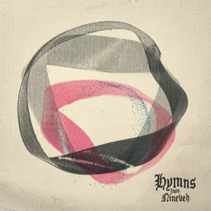 HYMNS FROM NINEVEH, Hymns From Nineveh (Good Tape Records; GOOD011-2, Denmark 2011, Black Inner), SALE - Up to 50% Off the Original Price LP VG+/VG+