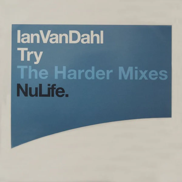 IAN VAN DAHL, Try (The Harder Mixes) (NuLife; 74321969161, UK & Ireland 2002) LP VG/G+