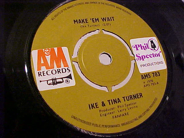IKE & TINA TURNER, Make 'Em Wait / Everyday I Have To Cry (A&M; AMS 783, UK 1970, Company Sleeve), SALE - Up to 50% Off the Original Price  7" G+/VG+