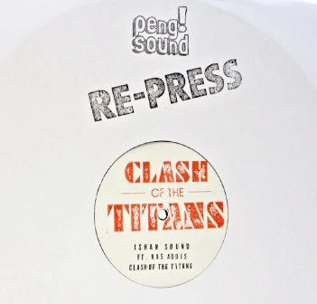 ISHAN SOUND FT. RAS ADDIS, Clash Of The Titans / Clash Of The Dub (Dubkasm Mix) (Peng Sound; PENGSOUND002, UK 2013 Reissue, White Label, Stamped Sleeve, Stamped) 12" VG/VG