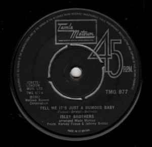 ISLEY BROTHERS, Tell Me It's Just A Rumour Baby / Save Me From This Misery (Tamla Motown; TMG 877, UK 1973 Reissue, Plain Sleeve, 4 prong centre) 7" /G+