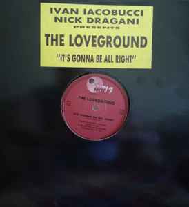 IVAN IACOBUCCI, NICK DRAGANI PRESENTS THE LOVEGROUND, It's Gonna Be All Right (Hole ; H 003, Italy 1992) 12" VG/VG+