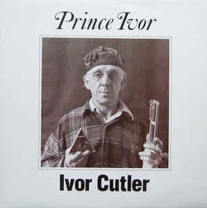 IVOR CUTLER, Prince Ivor (Rough Trade; ROUGH 89, UK 1986, Insert) 2xLP VG/VG