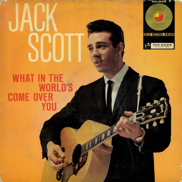 JACK SCOTT, What In The World's Come Over You (Top Rank International; 25/024, UK 1960), SALE - Up to 50% Off the Original Price LP VG/VG