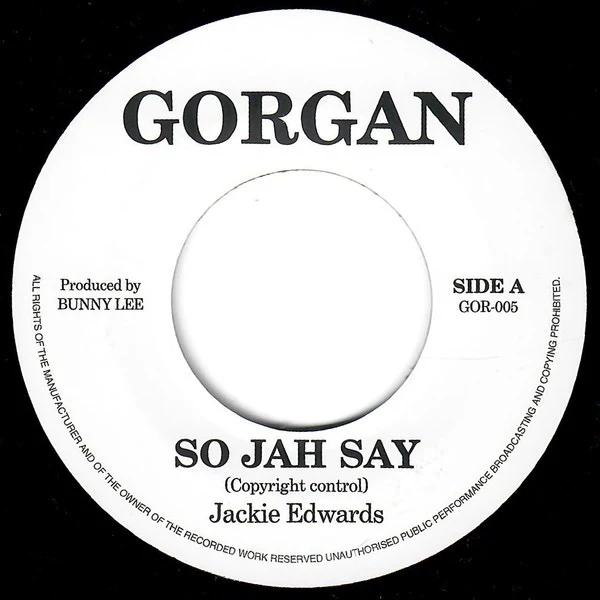 JACKIE EDWARDS, So Jah Say (Gorgan; GOR-005, UK Reissue) 7" /G+