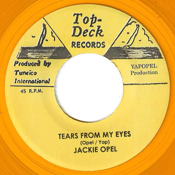 JACKIE OPEL / ROLAND ALPHONSO & LYNN TAIT, Tears From My Eyes / Non Stop (Alternative Mix) (Top Deck Records; , Jamaica 2007, Yellow Clear Vinyl) 7" /VG+