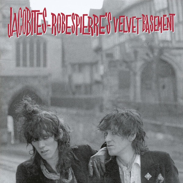 JACOBITES, NIKKI SUDDEN & DAVE KUSWORTH, Robespierre's Velvet Basement (Secretly Canadian; SC55, US 2002 Reissue, Double CD Case, Insert) 2xCD VG+/VG+