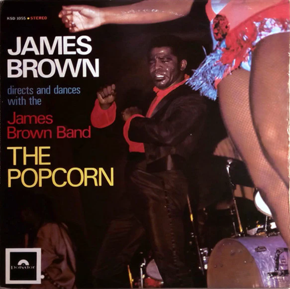 JAMES BROWN DIRECTS AND DANCES WITH THE THE JAMES BROWN BAND, The Popcorn (Polydor; KSD 1055, USA & Europe Reissue) LP VG+/VG+