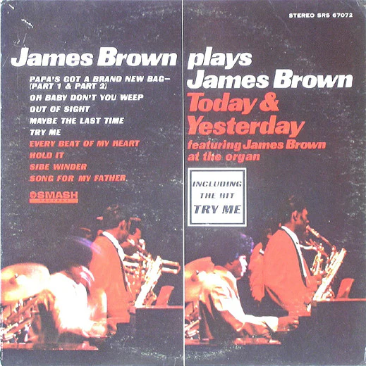 JAMES BROWN, James Brown Plays James Brown (Today & Yesterday Featuring James Brown At The Organ) (Smash Records; SRS 67072, US 1965) LP G+/G+