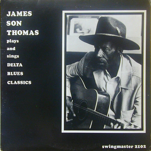 JAMES SON THOMAS, Plays And Sings Delta Blues Classics (Swingmaster ; 2102, Netherlands 1981), SALE - Up to 50% Off the Original Price  LP VG/VG+