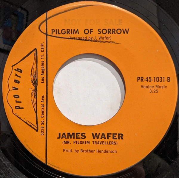 JAMES WAFER, What A Friend / Pilgrim Of Sorrow (Proverb Records; PR-45-1031, US 1970s, Deep Gospel) 7" /G+