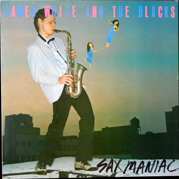 JAMES WHITE AND THE BLACKS, Sax Maniac (Animal Records; APE 6002, US 1982, Terre Haute Pressing) LP VG/VG